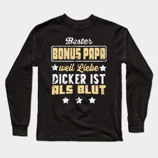 Bonus Papa Liebe ist dicker als Blut Long Sleeve T-Shirt